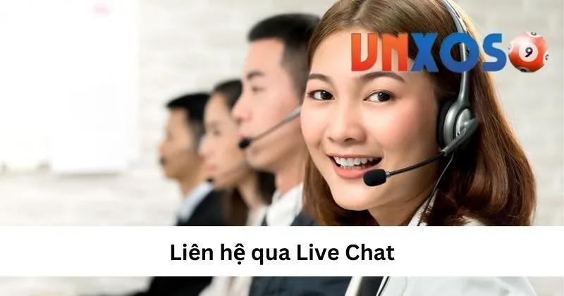 Liên hệ chăm sóc khách hàng qua Live Chat